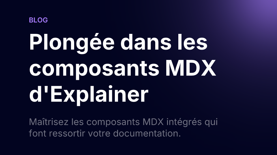 Plongée dans les composants MDX d'Explainer